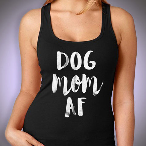 Dog Mom Af T Shirt Women'S Tank Top