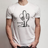 Don'T Be A Prick Funny Cactus Men'S T Shirt
