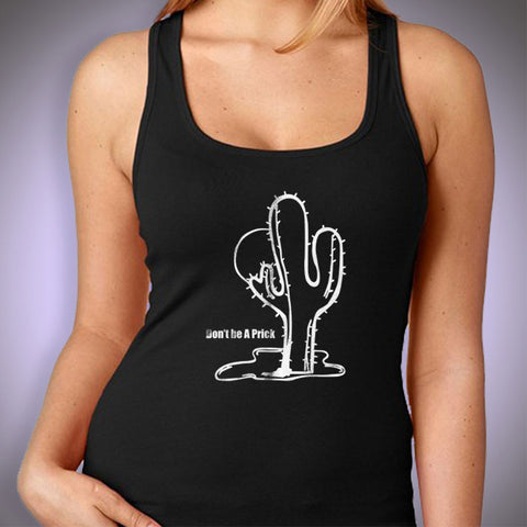 Don'T Be A Prick Funny Cactus Women'S Tank Top