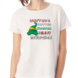 Dont Be A Cotton Headed Ninny Muggins Shirt Women'S T Shirt