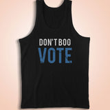 Dont Boo Vote Barack Obama Democratic National Convention 2016 Election Vote For Hillary Men'S Tank Top