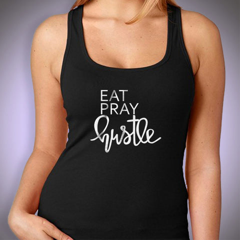 Eat Pray Hustle Women'S Tank Top