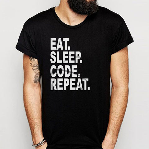 Eat Sleep Code Repeat Computer Programmer Men'S T Shirt