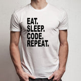 Eat Sleep Code Repeat Computer Programmer Men'S T Shirt