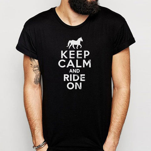 Equestrian Horse Equestrian Keep Calm Ride Horses Horseback Riding Horse Gift Men'S T Shirt