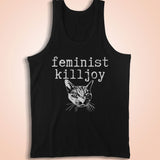 Feminist Killjoy With Cat Face Or Without Activist Feminism Equality Badass Feminist Men'S Tank Top