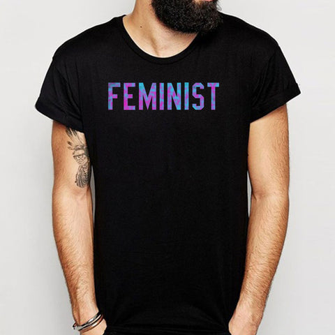 Feminist Pride Female Sister Mother Lover Friend Activist Equal Tough Smart Men'S T Shirt