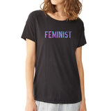 Feminist Pride Female Sister Mother Lover Friend Activist Equal Tough Smart Women'S T Shirt