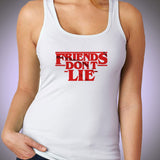 Friends Don'T Lie Women'S Tank Top