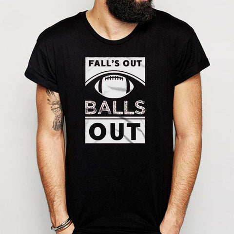 Falls Out Balls Out Sunday Funday Fantasy Football Sports Football Men'S T Shirt
