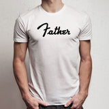 Father For Guitar Playing Dads Fender Guitars Guitarists New Dads Men'S T Shirt
