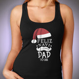Feliz Navi Dad To Be Christmas Santa Women'S Tank Top
