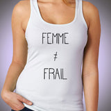 Femme Ain'T Frail Feminist Women'S Tank Top