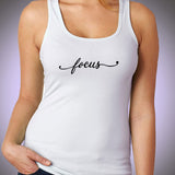 Focus Handlettered Style Inspirational Quote Women'S Tank Top
