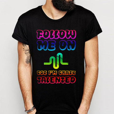 Follow Me On Musically Coz I'M Crazy Talented Tapestry Men'S T Shirt