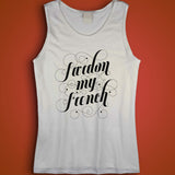 French Pardon My French Funny French Instagram Tumblr Fashion Tops Rad Tops 2 Men'S Tank Top