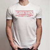 Friend Dont Lie Men'S T Shirt