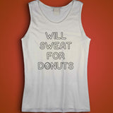 Funny Donut Funny Donut Will Sweat For Donuts Gym Funny Food Funny Gym Funny Donut Gym Food Men'S Tank Top