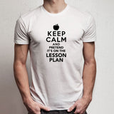 Funny Teacher New Teacher Gift For Teacher Graduation Teaching School Gift Keep Calm Its Lesson Plan Funny Gifts For Teacher Men'S T Shirt