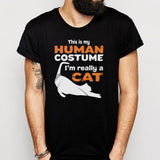 Funny This Is My Human Costume I'M Really A Cat Men'S T Shirt