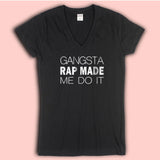 Gangsta Rap Made Me Do It Funny Tops Women'S V Neck
