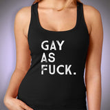 Gay As Fuck Lgbt Pride Gay Lgbtq Women'S Tank Top