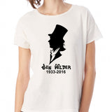Gene Wilder Rip Willy Wonka Rip Memorial Women'S T Shirt