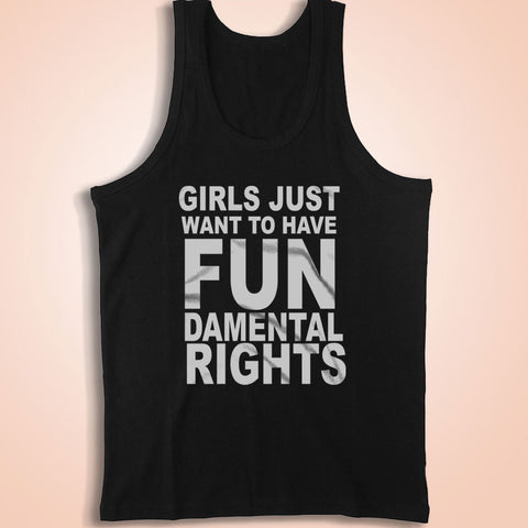 Girls Just Want To Have Fundamental Rights Gender Feminist Equal Rights Men'S Tank Top