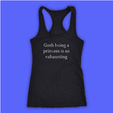 Gosh Being A Princess Is Exhausting 1 Women'S Tank Top Racerback