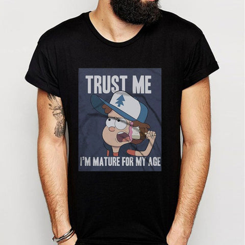 Gravity Falls  Dipper Trust Me Im Mature For My Age Men'S T Shirt