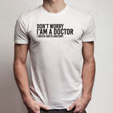 Greys Anatomy Don'T Worry I'Am A Doctor I Watch Greys Anatomy Simple Style Men'S T Shirt