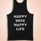 Happy Wife Happy Life Funny Men'S Tank Top
