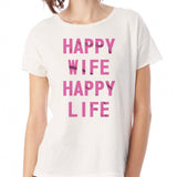 Happy Wife Happy Life Ladies T Shirt Women'S T Shirt