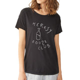Heresy Booze Club Women'S T Shirt