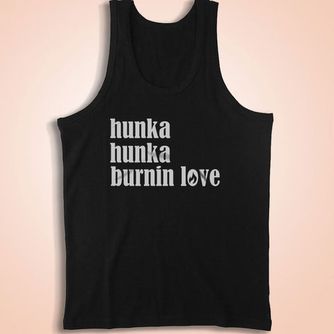 Hunka Hunka Burnin Love Men'S Tank Top