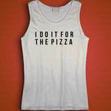I Do It For The Pizza Fitness Workout Men'S Tank Top