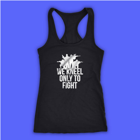 I Don'T Kneel We Kneel Only To Fight Soldier Military American Flag Women'S Tank Top Racerback