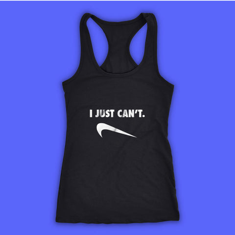 I Just Can Not Funny Nike Parody Women'S Tank Top Racerback