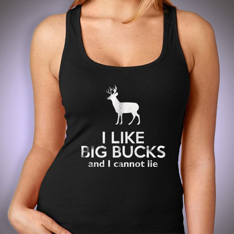 I Like Big Bucks And I Cannot Lie Women'S Tank Top