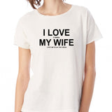 I Love My Wife Xbox Gamer Women'S T Shirt