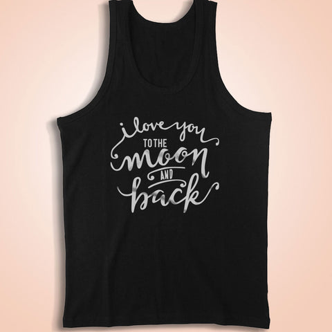 I Love You To The Moon And Back Valentine'S Day Gift Men'S Tank Top