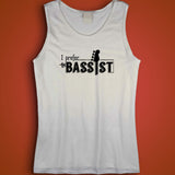 I Prefer The Bassist Band Rock Music Concert Running Bass Guitar Girlfriends Gifts Men'S Tank Top