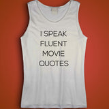 I Speak Fluent Movie Quotes Movie Geek Gifts Geek Funny Movie Lover Gift For Brother Movies Gift For Guys Men'S Tank Top