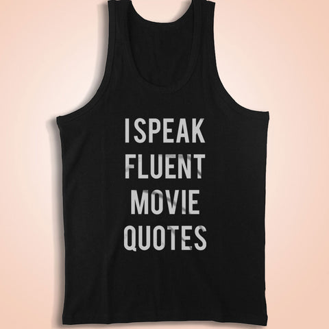 I Speak Fluent Movie Quotes Men'S Tank Top