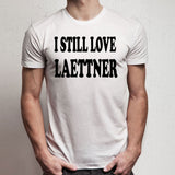I Still Love Laettner Men'S T Shirt