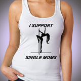 I Support Single Mom Women'S Tank Top