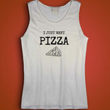 I Just Want Pizza Workout Tops Women Men Men'S Tank Top