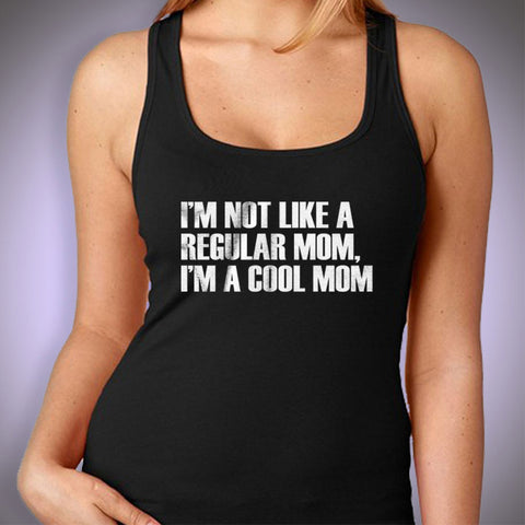 I'M A Cool Mom Mother Ladies T Shirt Women'S Tank Top