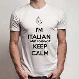 I'M Italian And I Cannot Keep Calm Men'S T Shirt