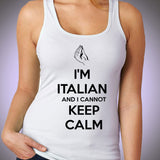 I'M Italian And I Cannot Keep Calm Women'S Tank Top